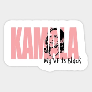 Kamala Harris My VP is black Sticker